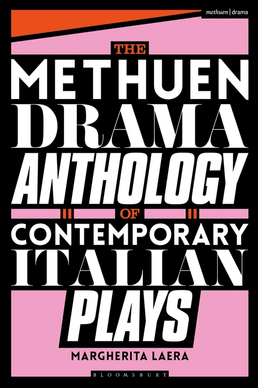Methuen Drama Anthology of Contemporary Italian Plays, The (Methuen Drama Play Collections)
