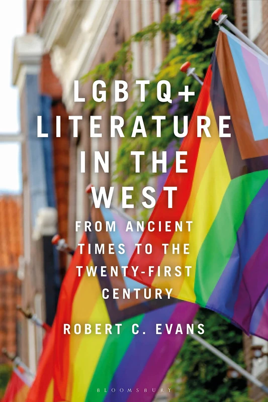 LGBTQ+ Literature in the West: From Ancient Times to the Twenty-First Century