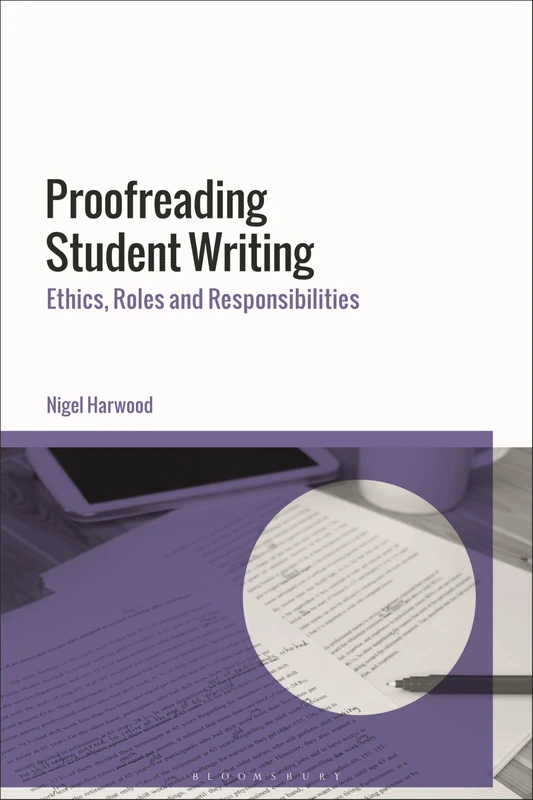 Proofreading Student Writing: Ethics, Roles and Responsibilities