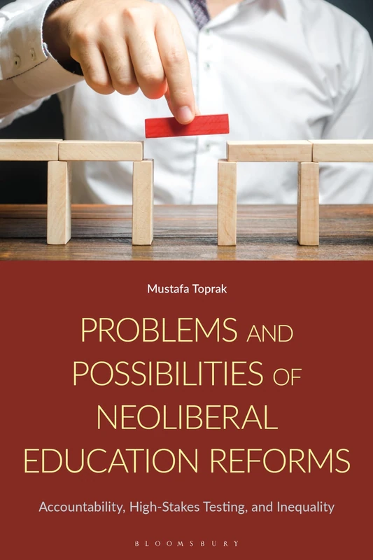 Problems and Possibilities of Neoliberal Education Reforms: Accountability, High-Stakes Testing, and Inequality - Image 1