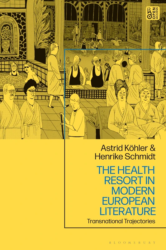The Health Resort in Modern European Literature: Transnational Trajectories