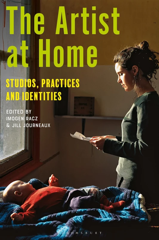 The Artist at Home: Studios, Practices and Identities