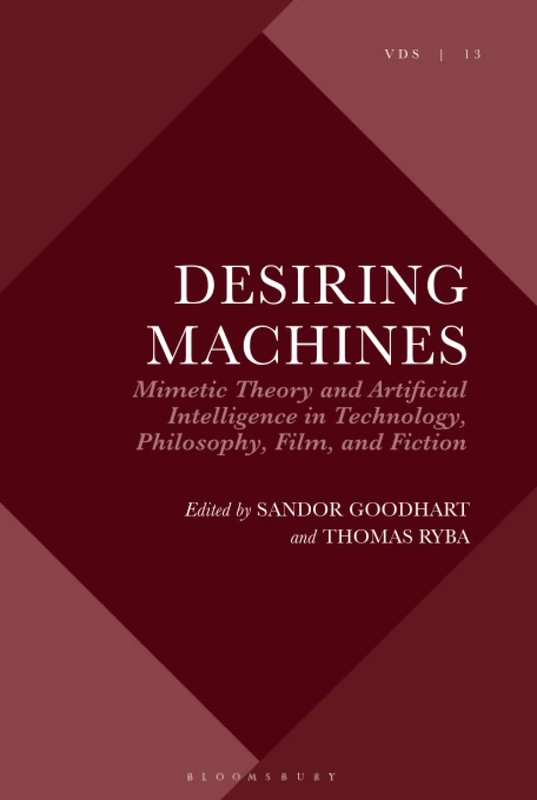 Desiring Machines: Mimetic Theory and AI - Bloomsbury Academic