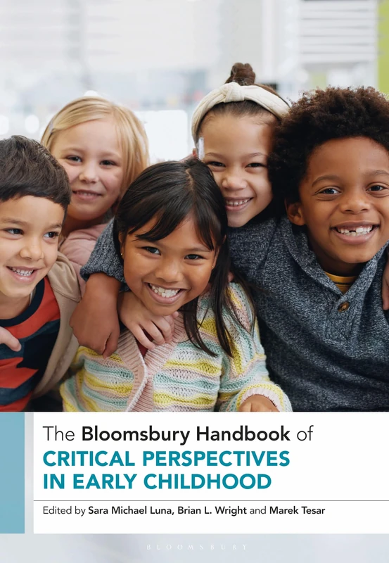 The Bloomsbury Handbook of Critical Perspectives in Early Childhood