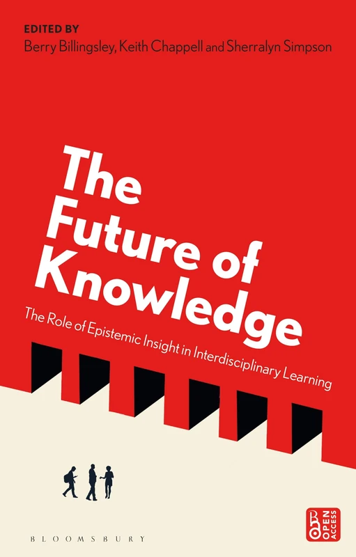Future of Knowledge, The: The Role of Epistemic Insight in Interdisciplinary Learning