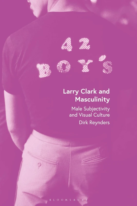 Larry Clark and Masculinity: Male Subjectivity and Visual Culture - Image 1