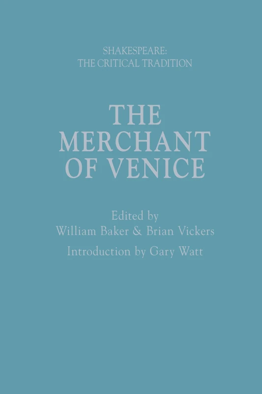 The Merchant of Venice: Shakespeare: The Critical Tradition