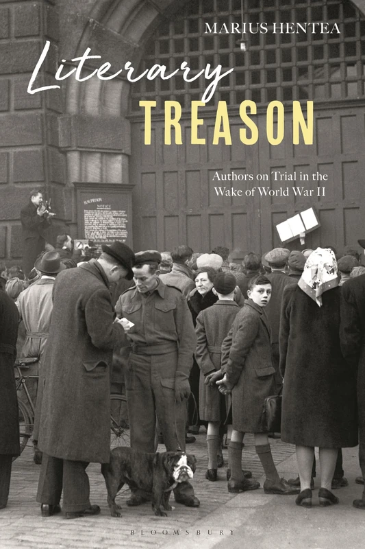 Literary Treason: Authors on Trial in the Wake of the Second World War