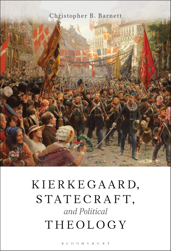 Kierkegaard, Statecraft and Political Theology
