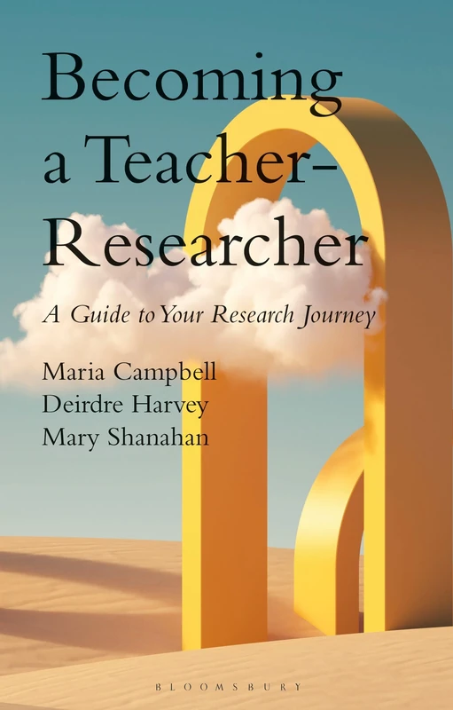 Becoming a Teacher-Researcher: A Guide to Your Research Journey