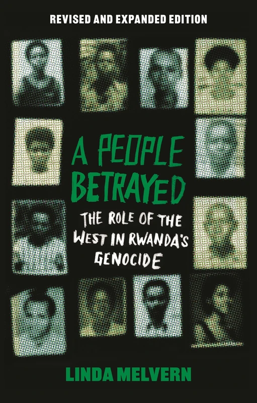 People Betrayed, A: The Role of the West in Rwanda's Genocide, Revised and Expanded Edition