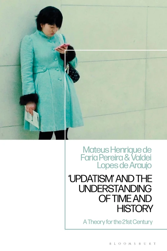 Updatism' and the Understanding of Time and History: A Theory for the 21st Century - Image 1