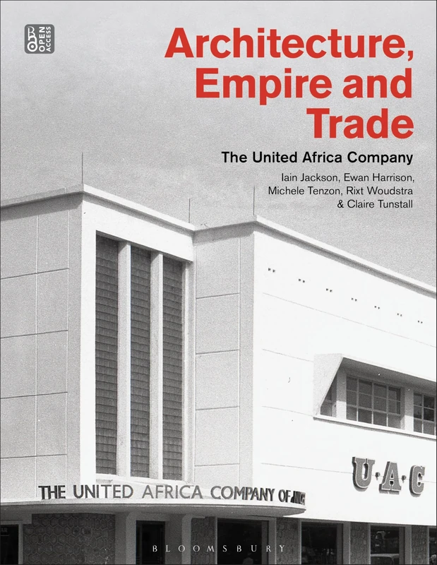 Architecture, Empire, and Trade: The United Africa Company
