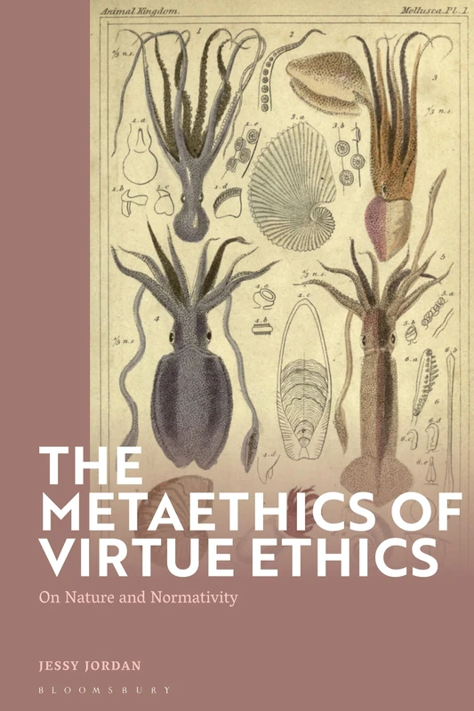 Metaethics of Virtue Ethics, The: On Nature and Normativity