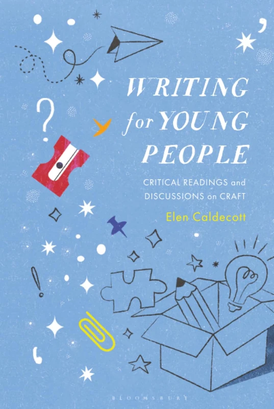 Writing for Young People: Critical Readings and Discussions on Craft