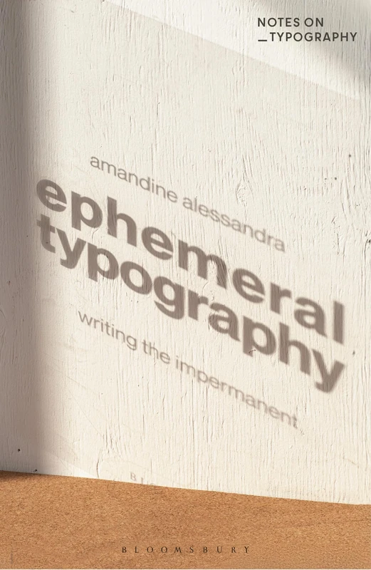 Ephemeral Typography: Writing the impermanent (Notes on Typography)