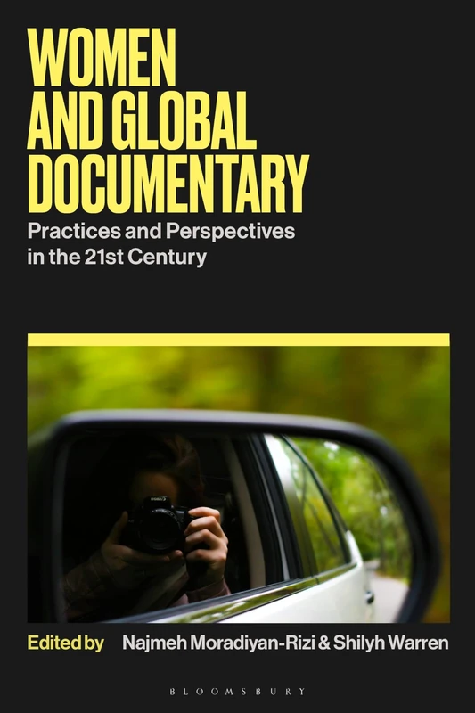 Women and Global Documentary: Practices and Perspectives in the 21st Century (World Cinema)