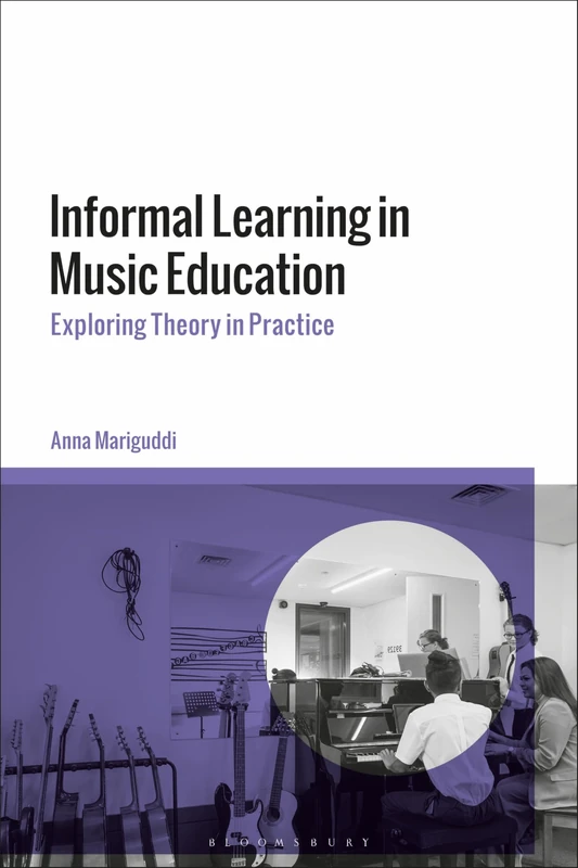 Informal Learning in Music Education: Exploring Theory in Practice