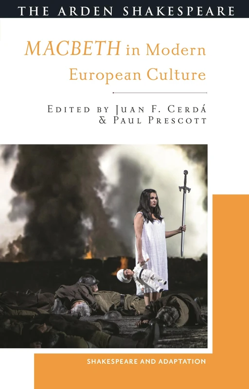 Macbeth in Modern European Culture: Signifying Everything? (Shakespeare and Adaptation)