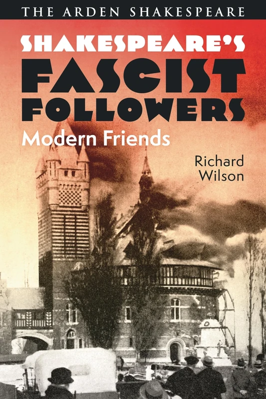 Shakespeare’s Fascist Followers: Modern Friends - Image 1