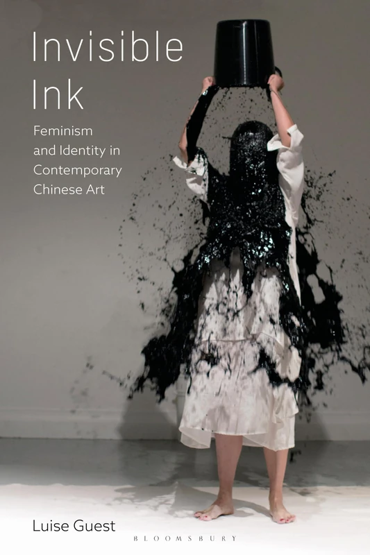 Invisible Ink: Feminism and Identity in Contemporary Chinese Art