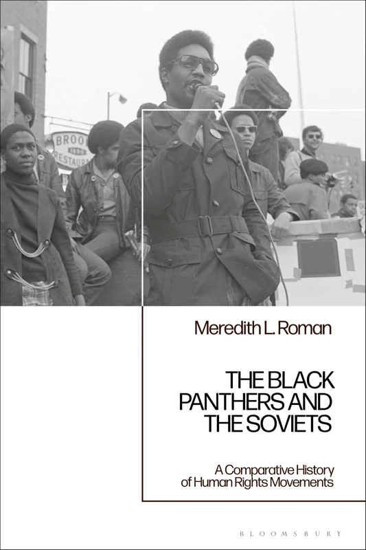 The Black Panthers and the Soviets: A Comparative History of Human Rights Movements