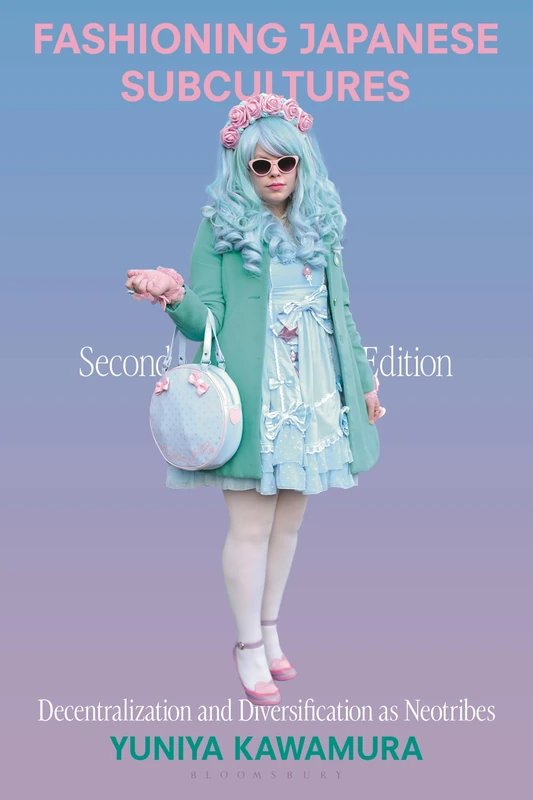 Fashioning Japanese Subcultures: Decentralization and Diversification as Neotribes