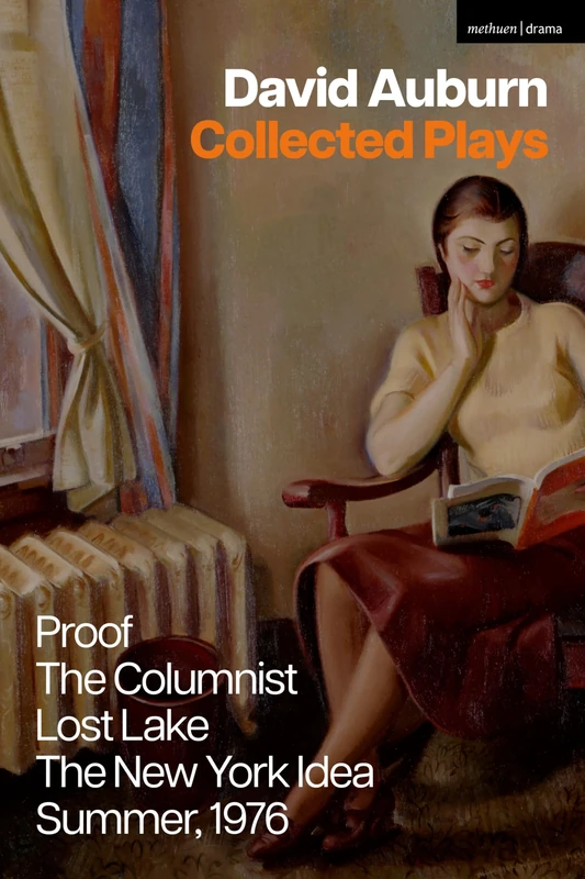 David Auburn Collected Plays: Proof; The Columnists; Lost Lake; The New York Idea; Summer, 1976 (Methuen Drama Play Collections) - Image 1