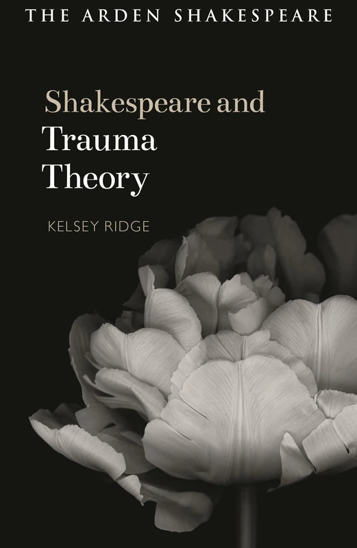 Shakespeare and Trauma Theory (Shakespeare and Theory)