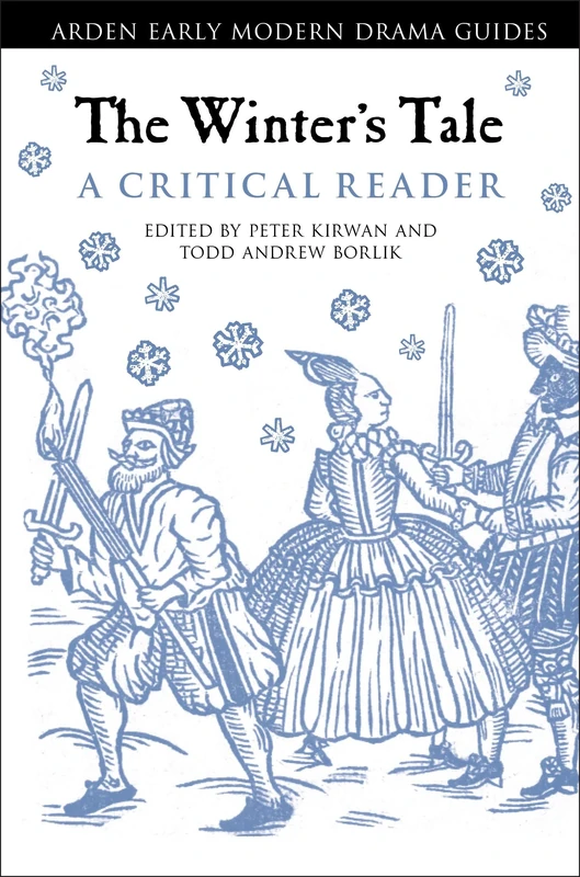 Winter's Tale: A Critical Reader, The (Arden Early Modern Drama Guides)