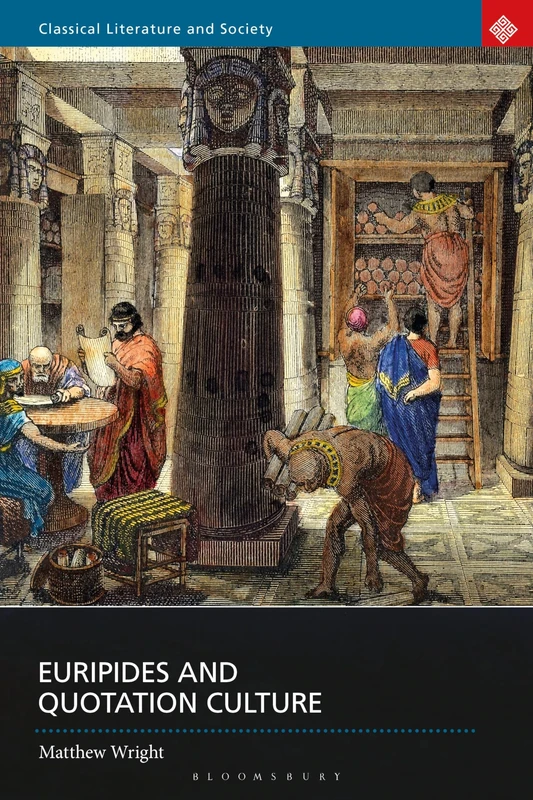 Euripides and Quotation Culture (Classical Literature and Society)
