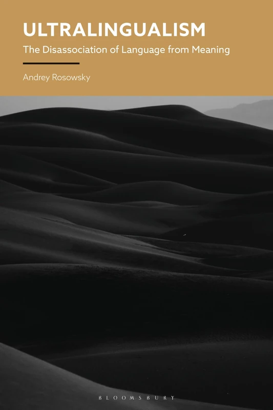 Ultralingualism: The Disassociation of Language from Meaning