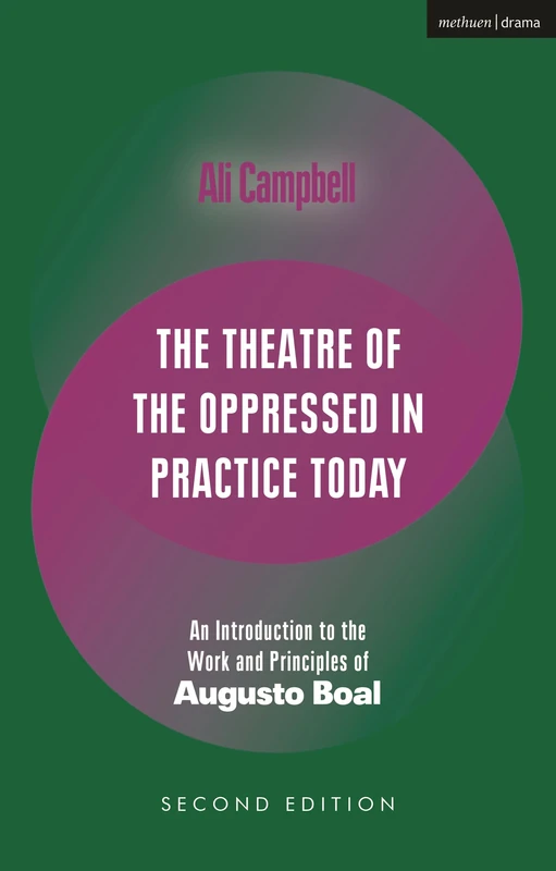 Theatre of the Oppressed in Practice Today, The: An Introduction to the Work and Principles of Augusto Boal (Performance Books) - Image 1