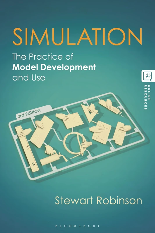 Simulation: The Practice of Model Development and Use