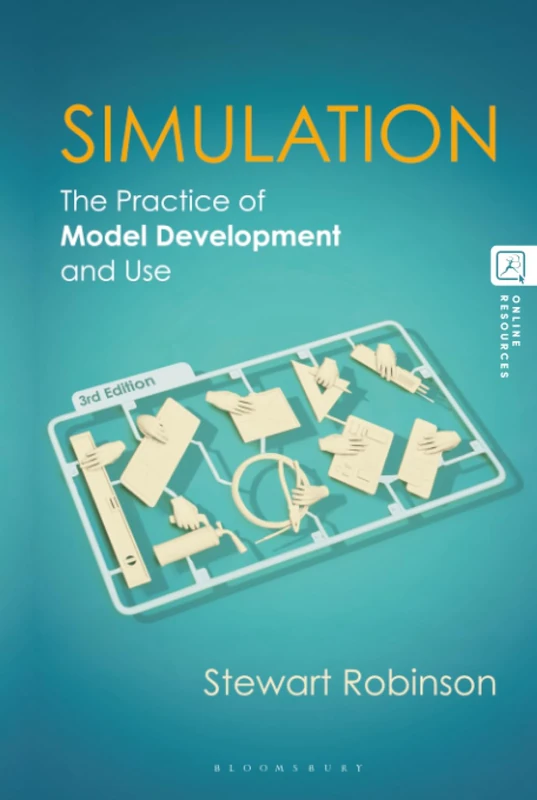 Simulation: The Practice of Model Development and Use