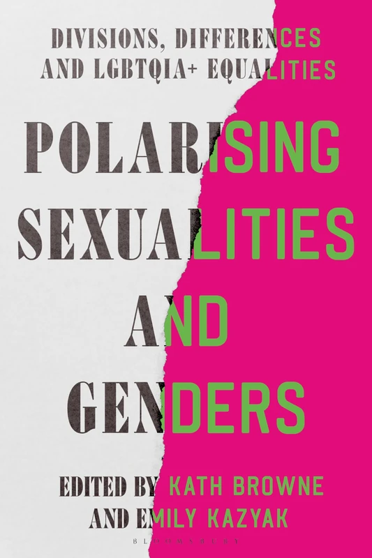 Polarising Sexualities and Genders: Divisions, Differences and LGBTQIA+ Equalities