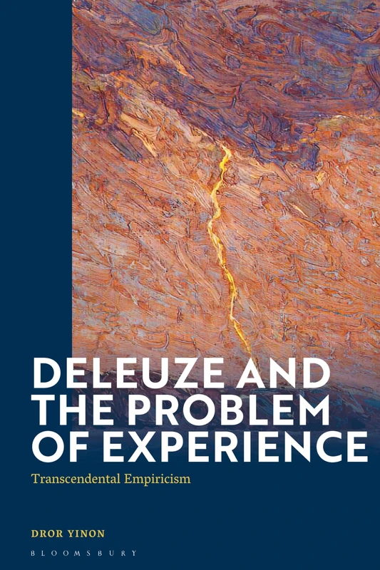 Deleuze and the Problem of Experience: Transcendental Empiricism