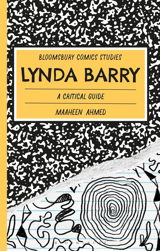 Lynda Barry: A Critical Guide (Bloomsbury Comics Studies)