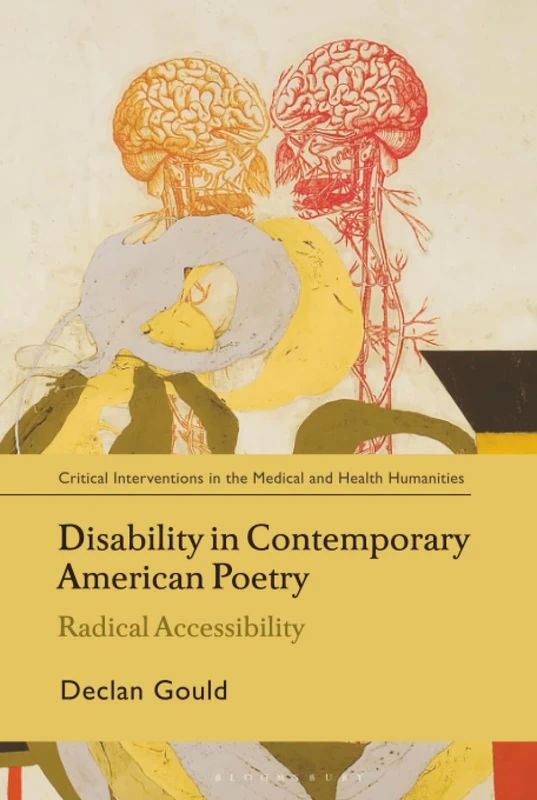 Disability in Contemporary American Poetry: Radical Accessibility (Critical Interventions in the Medical and Health Humanities)