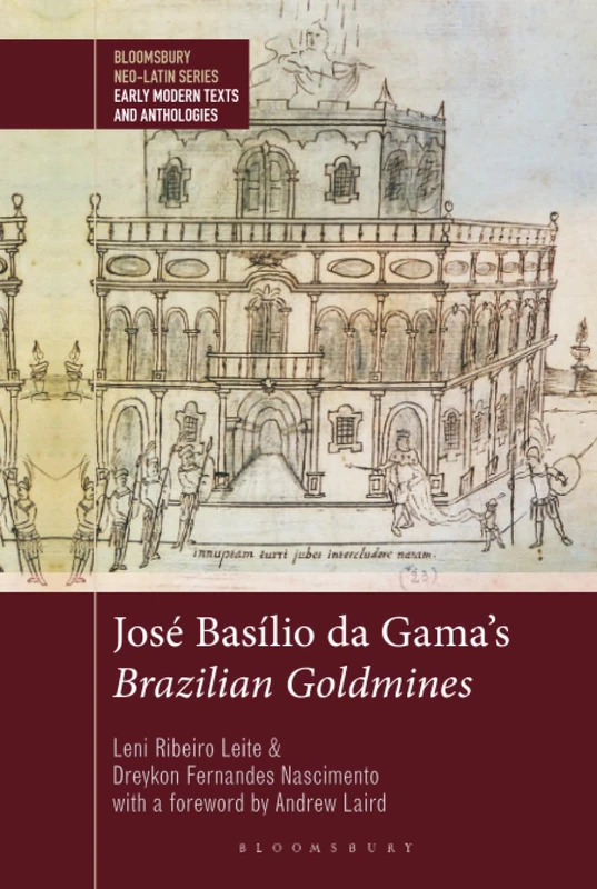 José Basílio da Gama's Brazilian Goldmines (Bloomsbury Neo-Latin Series: Early Modern Texts and Anthologies) - Image 1