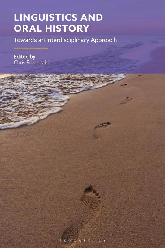 Linguistics and Oral History: Towards an Interdisciplinary Approach