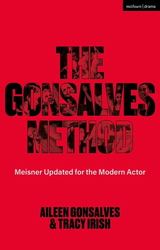 The Gonsalves Method: Meisner Updated for the Modern Actor