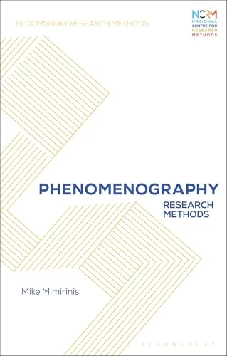 Phenomenography: Research Methods (Bloomsbury Research Methods)