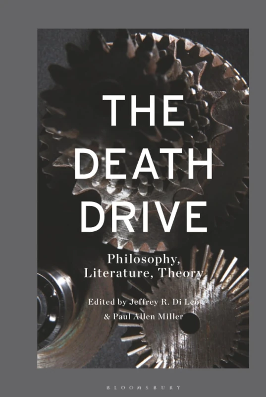 Death Drive, The: Philosophy, Literature, Theory