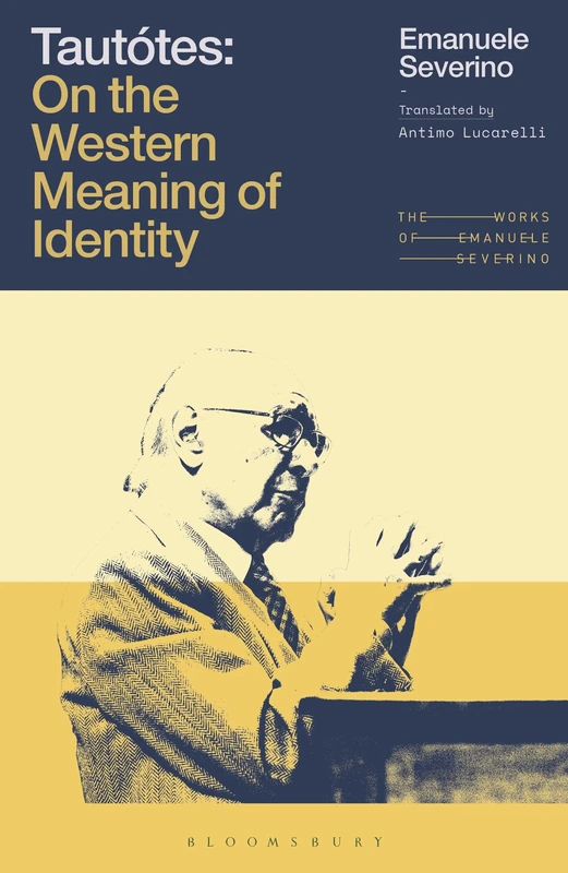 Tautótes: On the Western Meaning of Identity (The Works of Emanuele Severino)
