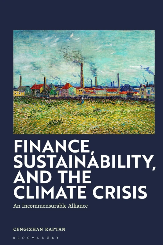 Finance, Sustainability, and the Climate Crisis: An Incommensurable Alliance