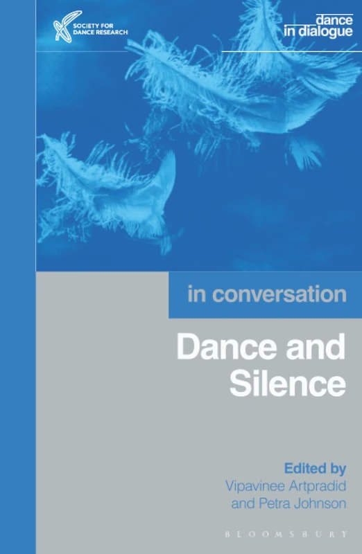 Dance and Silence: In Conversation (Dance in Dialogue)