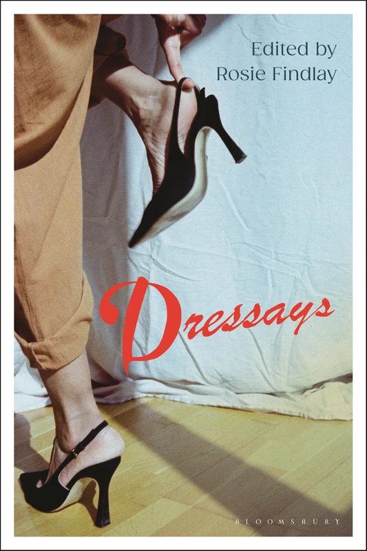 Dressays: An Anthology of Writing about Clothing