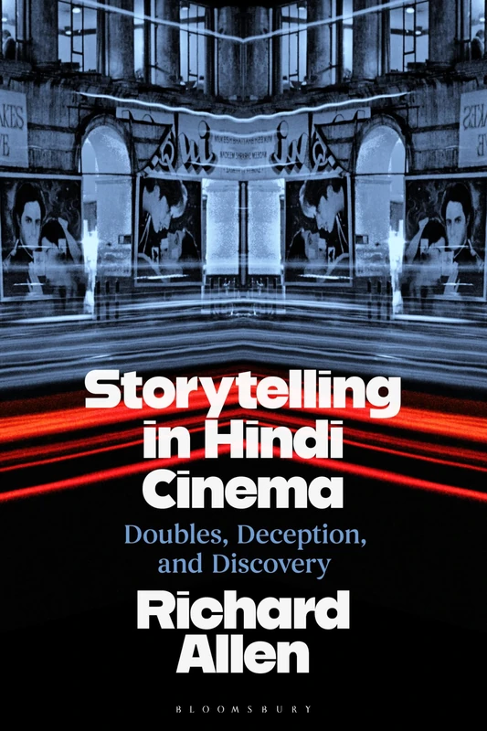 Storytelling in Hindi Cinema: Doubles, Deception, and Discovery (South Asian Screen Studies)