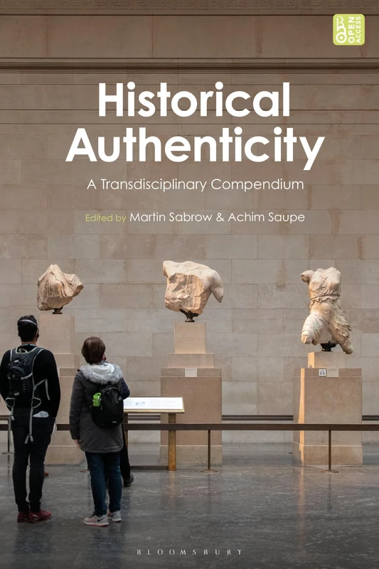 Historical Authenticity: A Transdisciplinary Compendium